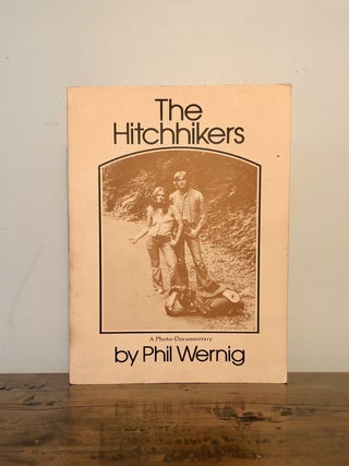 Item #11703 The Hitchhikers A Photo-Documentary. Phil Marty Neumeier WERNIG, Ric Tomar,...