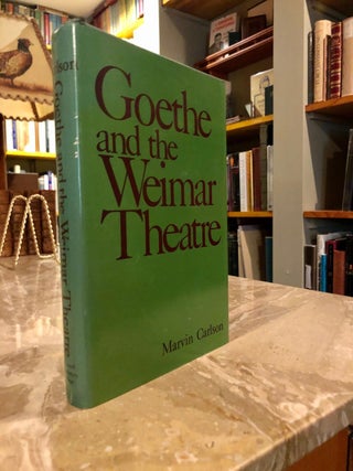 Item #1175 Goethe and the Weimar Theatre. Marvin CARLSON