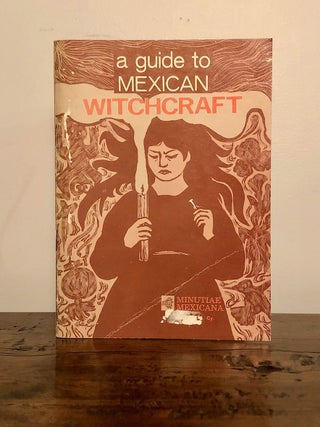 Item #11760 A Guide to Mexican Witchcraft. William MADSEN, Claudia Madsen