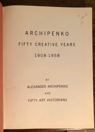 Archipenko Fifty Creative Years, 1908-1958