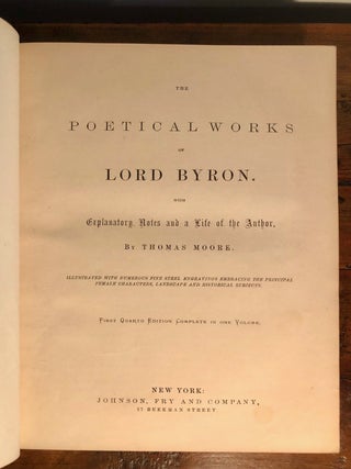 The Poetical Works of Lord Byron. Explanatory Notes and a Life of the Author by Thomas Moore.
