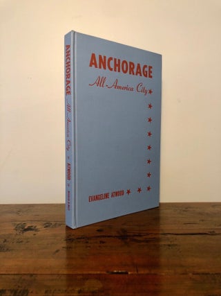 Anchorage: All American City - INSCRIBED Copy