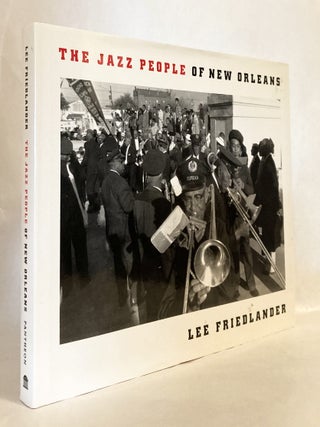 Item #11908 The Jazz People of New Orleans. Lee FRIEDLANDER