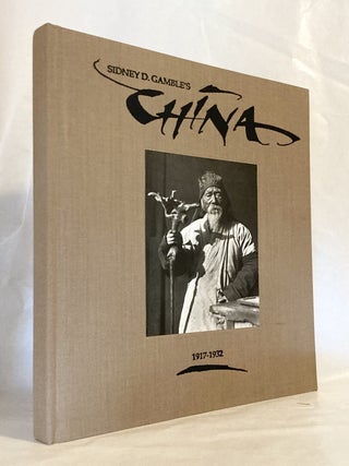 Item #11912 Sidney D. Gamble's China 1917-1932 Photographs of the Land and Its People - IN...