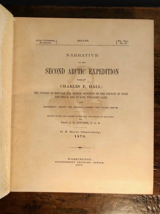 Narrative of the Second Arctic Expedition Made by Charles F. Hall: His Voyage to Repulse Bay, Sledge Journeys to the Straits of Fury and Hecla and to King William's Land, and Residence Among the Eskimos During the Years 1864-'69.
