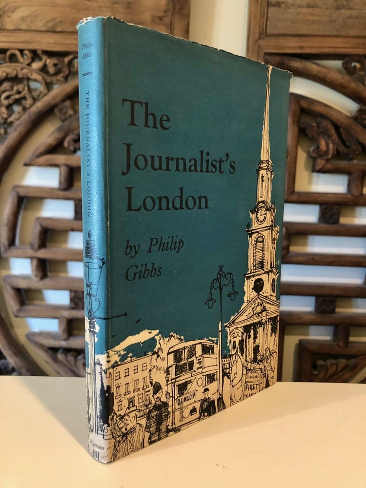 Item #1193 The Journalist's London. Philip GIBBS.