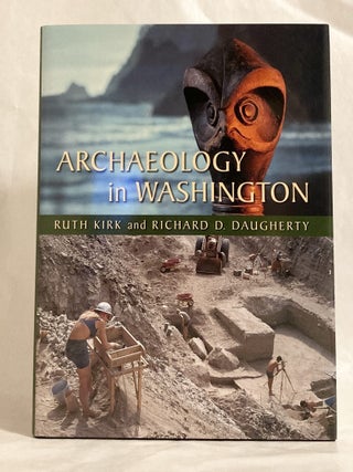 Archaeology in Washington [SIGNED by Ruth Kirk]
