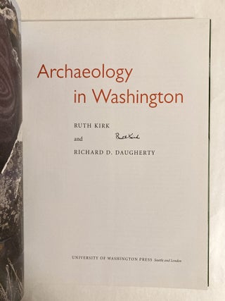 Archaeology in Washington [SIGNED by Ruth Kirk]