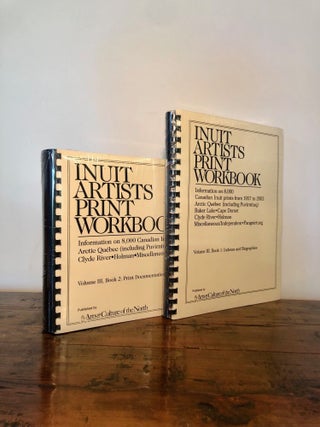 Item #11986 Inuit Artists Print Workbook. Volume III, Book 1 & 2. TWO Volumes. Sandra B. BARZ,...