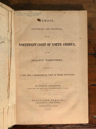 Item #12005 Memoir, Historical and Political, on the Northwest Coast of North America, and the...