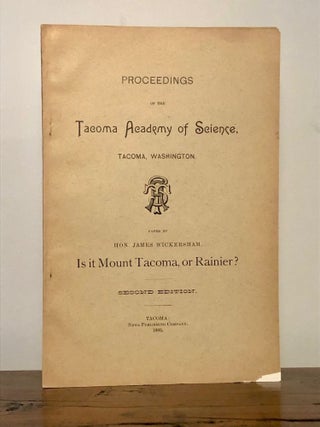 Item #12069 Is It "Mt. Tacoma", or "Rainier." Hon. James WICKERSHAM