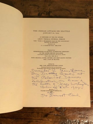 The Indian Attack on Seattle January 26, 1856; As Described by the Eye Witness Lieut. Thomas Stowell Phelps Who "Took a Prominent Part in the Sanguinary Battle of Seattle" - INSCRIBED Copy