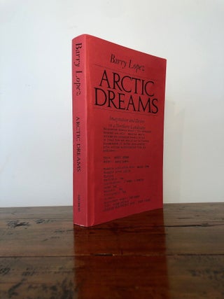 Arctic Dreams: Imagination and Desire in the Northern Landscape - Uncorrected Proof