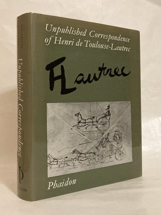 Item #12184 Unpublished Correspondence of Henri de Toulouse-Lautrec 273 Letters By and About...