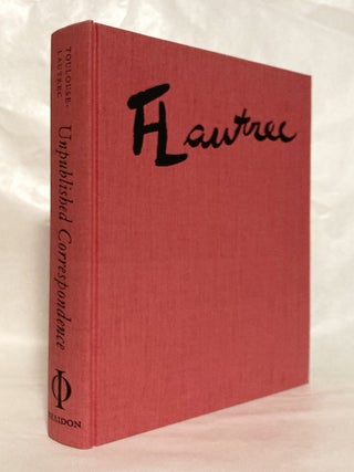 Unpublished Correspondence of Henri de Toulouse-Lautrec 273 Letters By and About Lautrec Written to His family and Friends in the Collection of Herbert Schimmel.