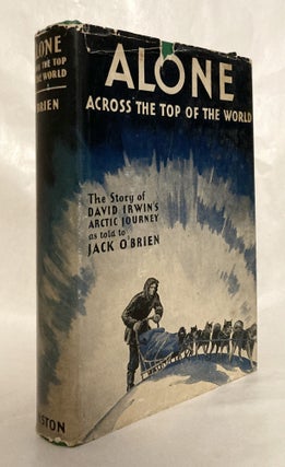 Item #12192 Alone Across the Top of the World The Authorized Story of the Arctic Journey of...