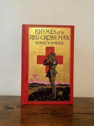 Item #12207 Rhymes of a Red Cross Man - INSCRIBED Copy. Robert W. SERVICE