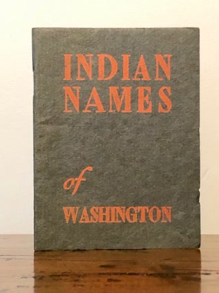 Item #12219 Indian Geographic Names of Washington. Edmond S. MEANY, compiler