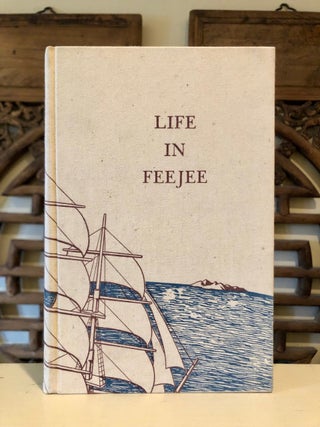 Item #1222 Life in Feejee, or Five Years Among the Cannibals. A Lady, Mary Davis WALLIS