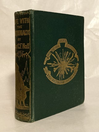 Item #12226 Life With the Esquimaux A Narrative of Arctic Experience in Search of Survivors of...