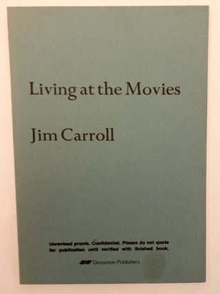 Item #12252 Living at the Movies. Jim CARROLL