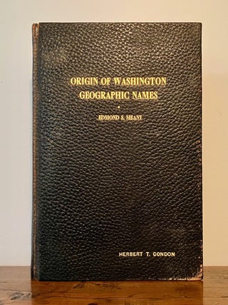 Item #12272 Origin of Washington Geographic Names. Edmond S. MEANY