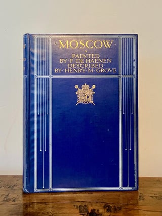 Item #12334 Moscow. Henry M. GROVE, F. de Haenen