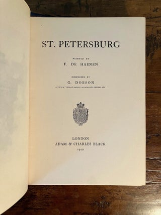 St. Petersburg: Painted by F. de Haenen, Described by G. Dobson