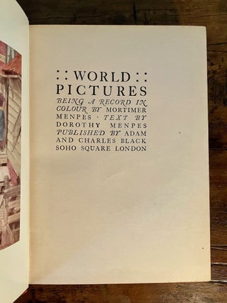 World Pictures Being A Record In Colour by Mortimer Menpes, Text by Dorothy Menpes