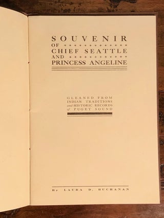 Souvenir of Chief Seattle and Princess Angeline: Gleaned from Indian Traditions and Historic Records of Puget Sound