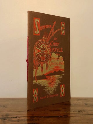 Souvenir of Chief Seattle and Princess Angeline: Gleaned from Indian Traditions and Historic Records of Puget Sound