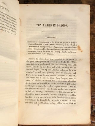 Ten Years in Oregon. Travels and Adventures of Doctor E. White and Lady, West of the Rocky Mountains; with Incidents of Two Sea Voyages via Sandwich Islands Across Cape Horn