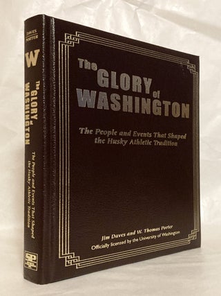 Item #12390 The Glory of Washington The People and Events That Shaped the Husky Athletic...