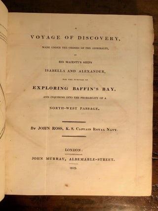 A Voyage Of Discovery Made Under The Orders Of The Admiralty, In His Majesty's Ships Isabella And Alexander, For The Purpose Of Exploring Baffin's Bay, And Inquiring Into The Probability Of A North-West Passage