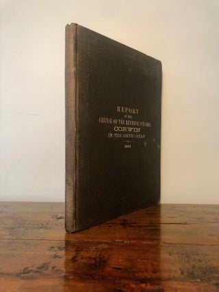 Report of the Cruise of the Revenue Marine Steamer Corwin in the Arctic Ocean in the Year 1884 - INSCRIBED
