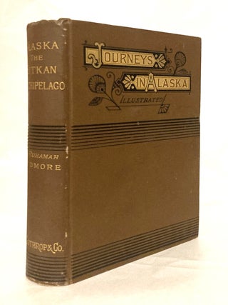 Item #12417 Alaska Its Southern Coast and The Sitkan Archipelago. E. Ruhamah SCIDMORE, Eliza
