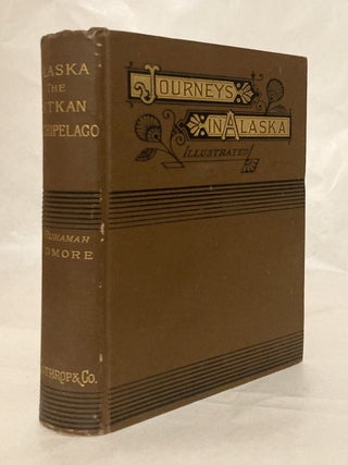 Item #12417 Alaska Its Southern Coast and The Sitkan Archipelago. E. Ruhamah SCIDMORE, Eliza