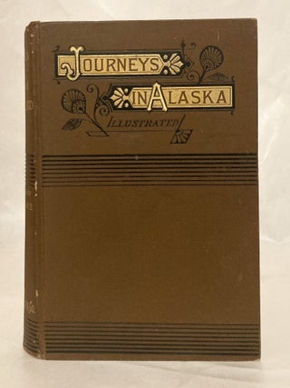Alaska Its Southern Coast and The Sitkan Archipelago