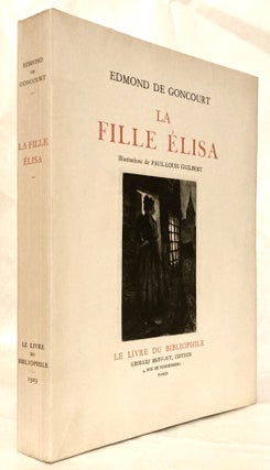 Item #12427 La Fille Elisa Edition Illustrée de vingt pointes-sèches originales de Paul-Louis...