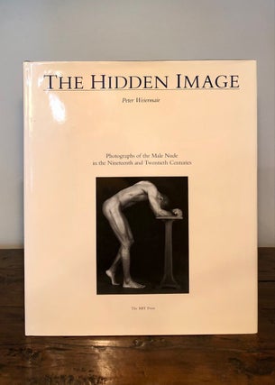 The Hidden Image Photographs of the Male Nude in the Nineteenth and Twentieth Centuries