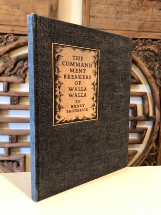 Item #1250 The Commandment Breakers of Walla Walla - SIGNED copy. Henry BRODERICK