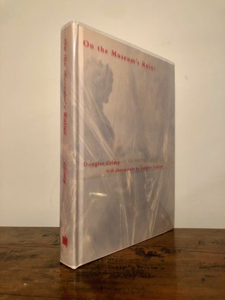 Item #12500 On The Museum's Ruins. Douglas with CRIMP, Louise Lawler