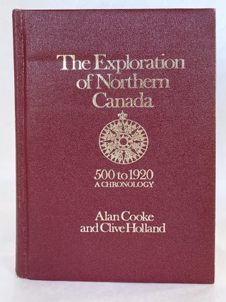 The Exploration of Northern Canada 500 to 1920 A Chronology