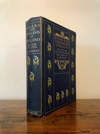Item #12536 Rivers and Streams of England. A. G. BRADLEY