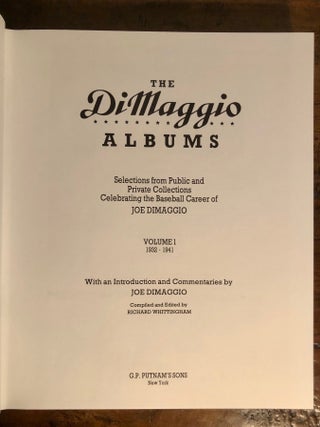 SIGNED Copy: The DiMaggio Albums Selections from Private and Public Collections Celebrating the Baseball Career of Joe DiMaggio