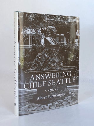 Item #12557 Answering Chief Seattle. Albert FURTWANGLER