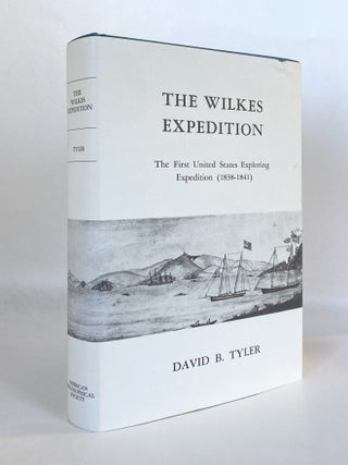 Item #12589 The Wilkes Expedition The First United States Exploring Expedition (1838-1842)....