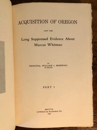 Acquisition of Oregon and the Long Suppressed Evidence About Marcus Whitman