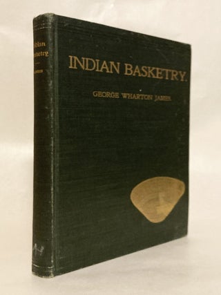 Item #12658 Indian Basketry. George Wharton JAMES