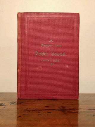 Item #12667 Pioneer Days on Puget Sound - VARIANT Binding. Arthur A. DENNY